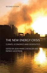 The New Energy Crisis Climate Economics And Geopolitics 2nd Edition Jeanmarie Chevalier