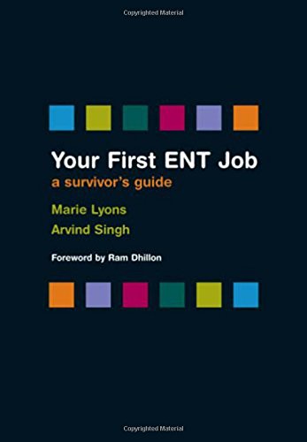 Your First Ent Job A Survivors Guide 1st Edition Lyons Marie Singh
