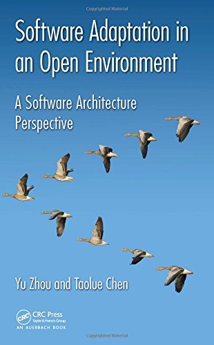 Software Adaptation In An Open Environment A Software Architecture Perspective 1st Edition Yu Zhou