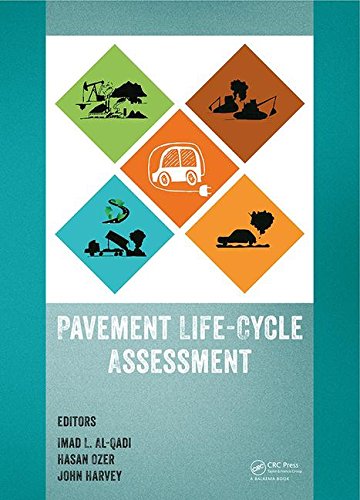 Pavement Lifecycle Assessment Proceedings Of The Symposium On Lifecycle Assessment Of Pavements 1st Edition Imad L Alqadi