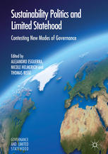 Sustainability Politics And Limited Statehood Contesting The New Modes Of Governance 1st Edition Alejandro Esguerra