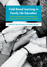 Fieldbased Learning In Family Life Education Facilitating Highimpact Experiences In Undergraduate Family Science Programs 1st Edition Tara Newman