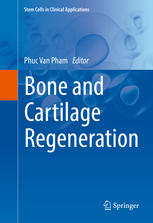 Bone And Cartilage Regeneration 1st Edition Phuc Van Pham Eds