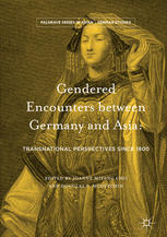 Gendered Encounters Between Germany And Asia Transnational Perspectives Since 1800 1st Edition Joanne Miyang Cho