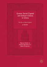 Guanxi Social Capital And School Choice In China The Rise Of Ritual Capital 1st Edition Ji Ruan Auth