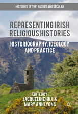 Representing Irish Religious Histories Historiography Ideology And Practice 1st Edition Jacqueline Hill