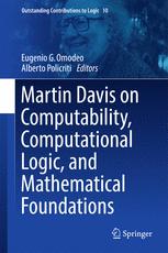 Martin Davis On Computability Computational Logic And Mathematical Foundations 1st Edition Eugenio G Omodeo