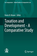 Taxation And Development A Comparative Study 1st Edition Karen B Brown Eds