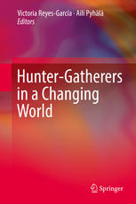Huntergatherers In A Changing World 1st Edition Victoria Reyesgarca