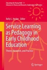 Service Learning As Pedagogy In Early Childhood Education Theory Research And Practice 1st Edition Kelly L Heider Eds