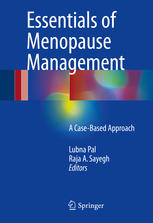 Essentials Of Menopause Management A Casebased Approach 1st Lubna Pal Editor
