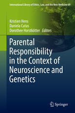 Parental Responsibility In The Context Of Neuroscience And Genetics 1st Edition Kristien Hens