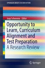 Opportunity To Learn Curriculum Alignment And Test Preparation A Research Review 1st Edition Jaap Scheerens Eds
