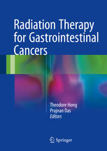 Radiation Therapy For Gastrointestinal Cancers 1st Edition Theodore Hong