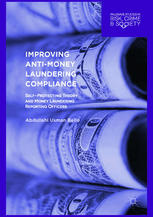 Improving Antimoney Laundering Compliance Selfprotecting Theory And Money Laundering Reporting Officers 1st Edition Abdullahi Usman Bello Auth
