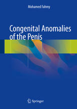 Congenital Anomalies Of The Penis 1st Edition Mohamed Fahmy Auth