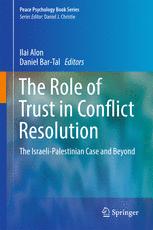 The Role Of Trust In Conflict Resolution The Israelipalestinian Case And Beyond 1st Edition Ilai Alon