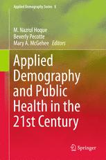 Applied Demography And Public Health In The 21st Century 1st Edition M Nazrul Hoque