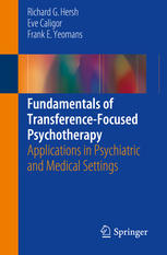 Fundamentals Of Transferencefocused Psychotherapy Applications In Psychiatric And Medical Settings 1st Edition Richard G Hersh