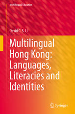 Multilingual Hong Kong Languages Literacies And Identities 1st Edition David Cs Li Auth