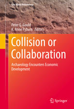 Collision Or Collaboration Archaeology Encounters Economic Development 1st Edition Peter G Gould