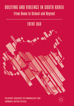 Bullying And Violence In South Korea From Home To School And Beyond 1st Edition Trent Bax Auth