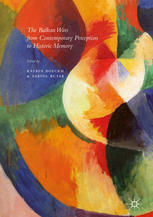 The Balkan Wars From Contemporary Perception To Historic Memory 1st Edition Katrin Boeckh