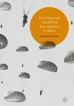 Civil Wars And Thirdparty Interventions In Africa 1st Edition Audrey Mattoon Auth