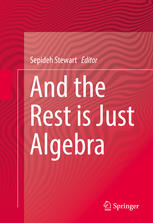 And The Rest Is Just Algebra 1st Edition Sepideh Stewart Eds