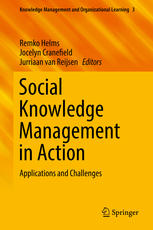 Social Knowledge Management In Action Applications And Challenges 1st Edition Remko Helms