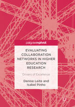 Evaluating Collaboration Networks In Higher Education Research Drivers Of Excellence 1st Edition Denise Leite