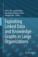 Exploiting Linked Data And Knowledge Graphs In Large Organisations 1st Edition Jeff Z Pan