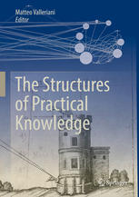The Structures Of Practical Knowledge 1st Edition Matteo Valleriani Eds