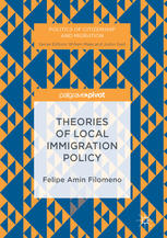 Theories Of Local Immigration Policy 1st Edition Felipe Amin Filomeno Auth