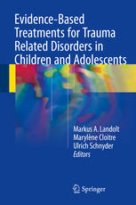 Evidencebased Treatments For Trauma Related Disorders In Children And Adolescents 1st Edition Markus A Landolt