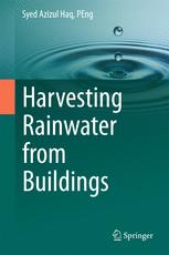 Harvesting Rainwater From Buildings 1st Edition Syed Azizul Haq