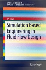 Simulation Based Engineering In Fluid Flow Design 1st Edition Js Rao Auth