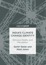 Indias Climate Change Identity Between Reality And Perception 1st Edition Samir Saran
