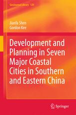 Development And Planning In Seven Major Coastal Cities In Southern And Eastern China 1st Edition Jianfa Shen