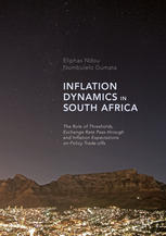 Inflation Dynamics In South Africa The Role Of Thresholds Exchange Rate Passthrough And Inflation Expectations On Policy Tradeoffs 1st Edition Eliphas Ndou