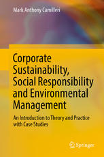 Corporate Sustainability Social Responsibility And Environmental Management An Introduction To Theory And Practice With Case Studies 1st Edition Mark Anthony Camilleri Auth