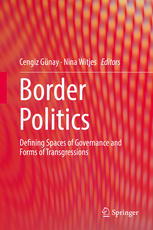 Border Politics Defining Spaces Of Governance And Forms Of Transgressions 1st Edition Cengiz Gnay