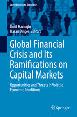 Global Financial Crisis And Its Ramifications On Capital Markets Opportunities And Threats In Volatile Economic Conditions 1st Edition Mit Haciolu