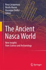 The Ancient Nasca World New Insights From Science And Archaeology 1st Edition Rosa Lasaponara