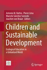 Children And Sustainable Development Ecological Education In A Globalized World 1st Edition Antonio M Battro