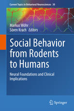 Social Behavior From Rodents To Humans Neural Foundations And Clinical Implications 1st Edition Markus Wöhr