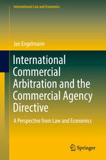 International Commercial Arbitration And The Commercial Agency Directive A Perspective From Law And Economics 1st Edition Jan Engelmann Auth