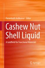 Cashew Nut Shell Liquid A Goldfield For Functional Materials 1st Edition Parambath Anilkumar Eds