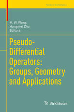 Pseudodifferential Operators Groups Geometry And Applications 1st Edition M W Wong