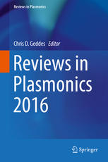 Reviews In Plasmonics 2016 1st Edition Chris D Geddes Eds